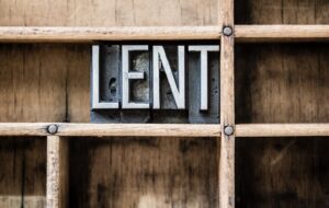1st Sunday of Lent – What are You Doing for Lent?