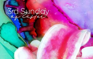 3rd Sunday of Easter – Square Dance with Jesus
