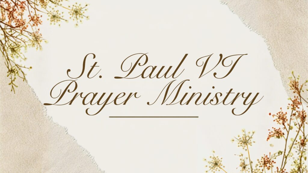 St. Paul VI Prayer Ministry
