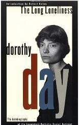 The Long Loneliness by Dorothy Day