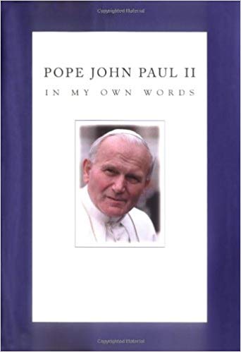 Pope John Paul 2 in my own words