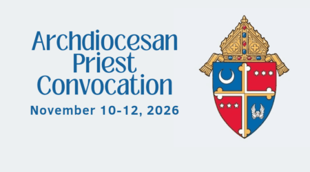 Archdiocesan Priest Convocation November 10 – 12