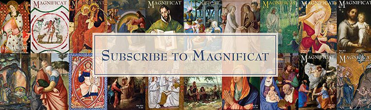 MAGNIFICAT MAGAZINE SIGN-UP AND RENEWAL TIME!