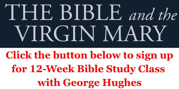 Bible Study” The Bible and the Virgin Mary”