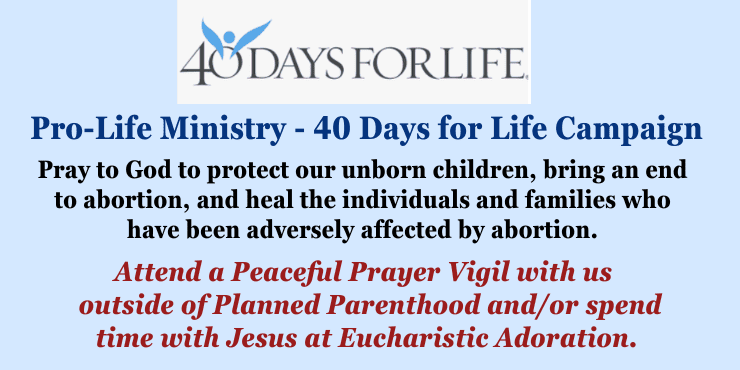 Pro-Life Ministry- 40 Days for Life Campaign