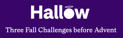 Hallow Challenges before Advent