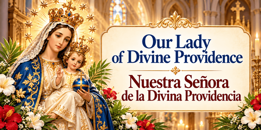 Our Lady of Divine Providence / Nstra. Sra. de la Divina Providencia
