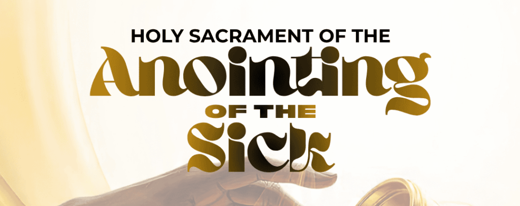 Anointing of Sick, 7/11/26