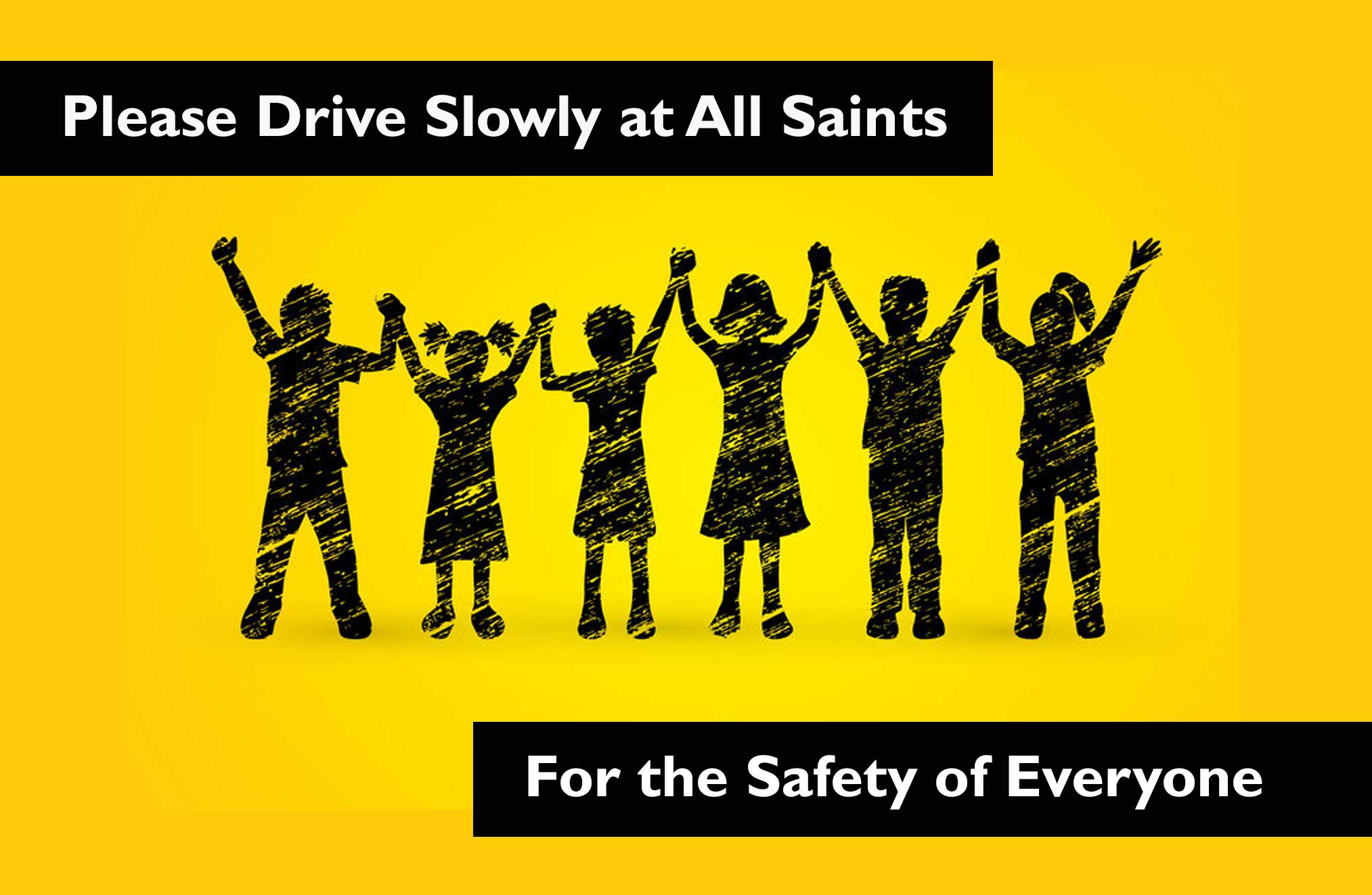 Drive slowly