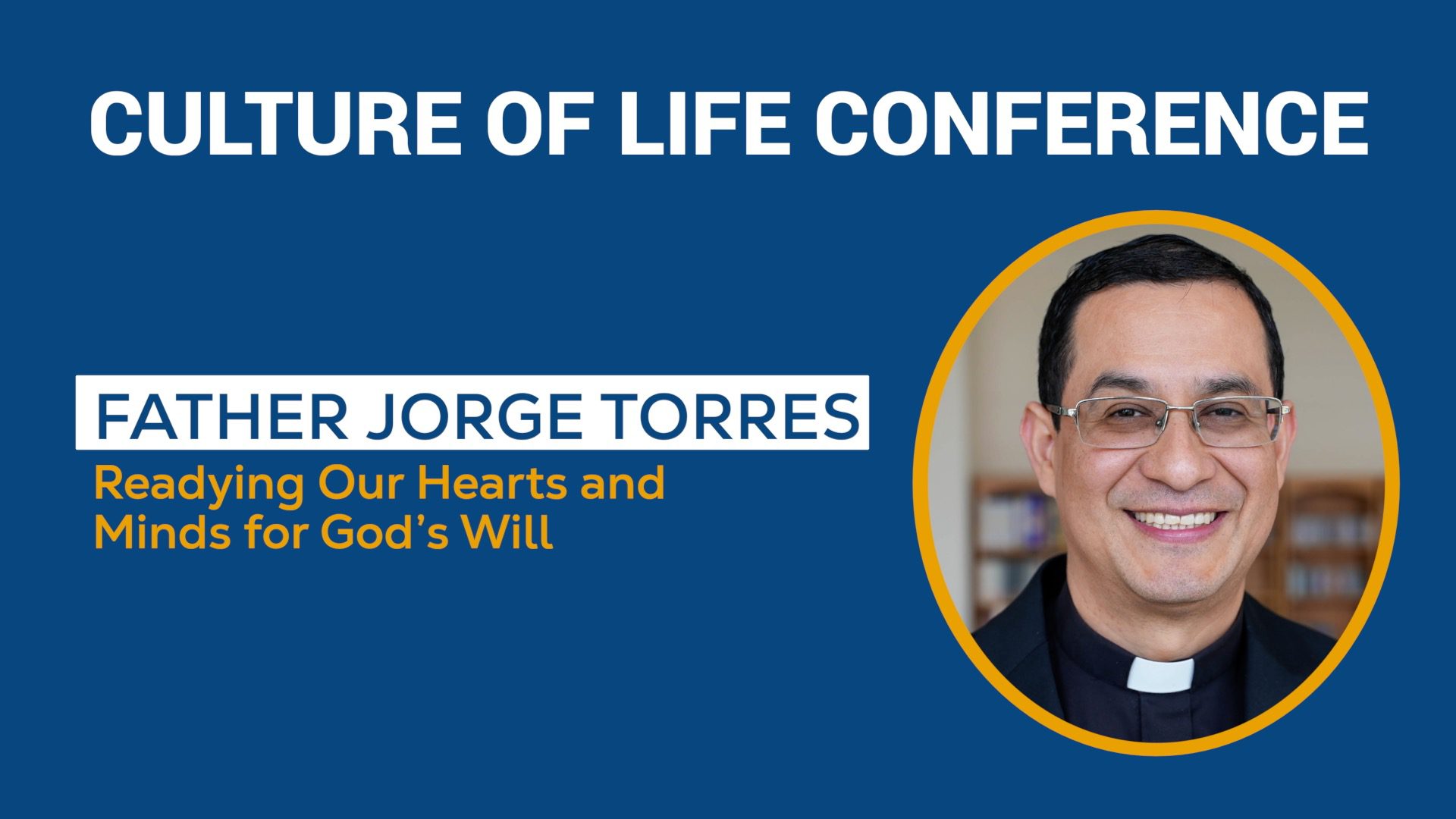 EP47: Culture of Life Conference