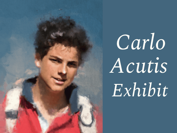 Carlo Acutis Exhibit
