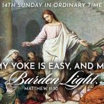 The 15th Sunday in Ordinary Time. My yoke is easy and my burden light. Matthew 11:30