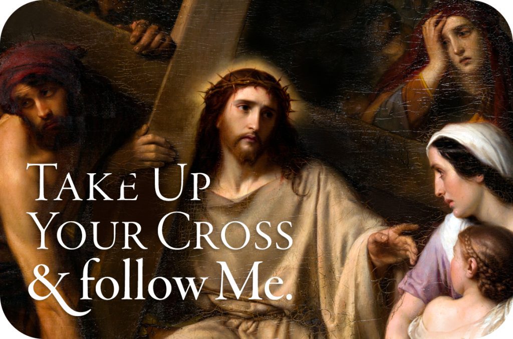 The 21st Sunday in Ordinary Time. Sunday message, Gospel reading, Sermon, Homily, Preaching. Priest, preacher, pastor. Take up your cross and follow me. Matthew 16:24