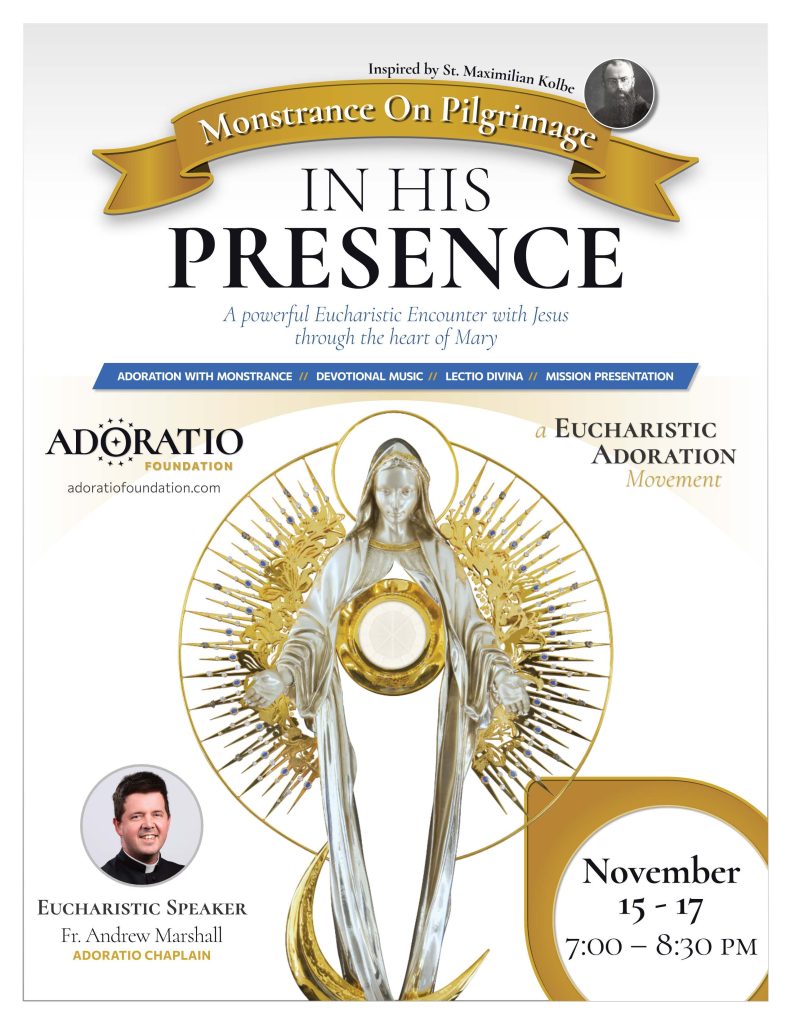 In His Presence. Eucharistic Encounter Mission. Adoratio Foundation. Adoration, Eucharist, Blessed Sacrament, Holy Hour, True Presence. Fr. Andrew Marshall, speaker, presentation, event, lectio divina, St. Maximilian Kolbe.