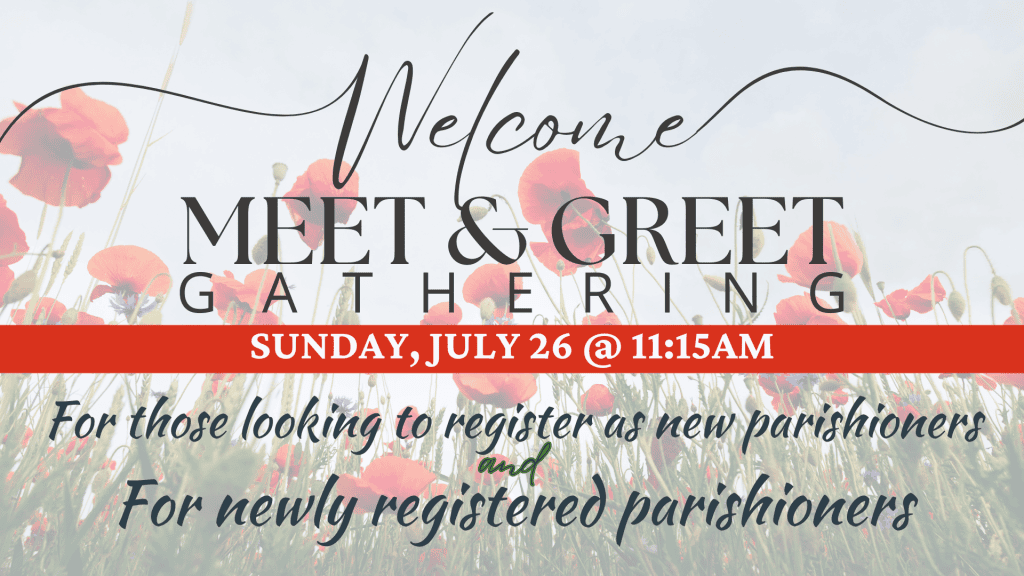 New Parishioner Meet & Greet – 7/26