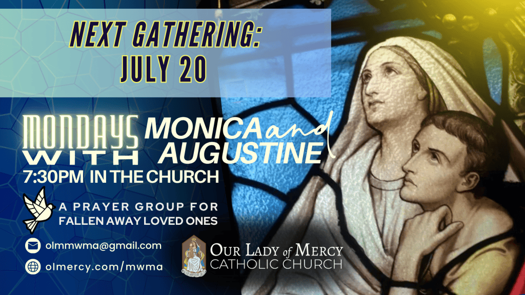 Mondays with Monica & St. Augustine – 7/20