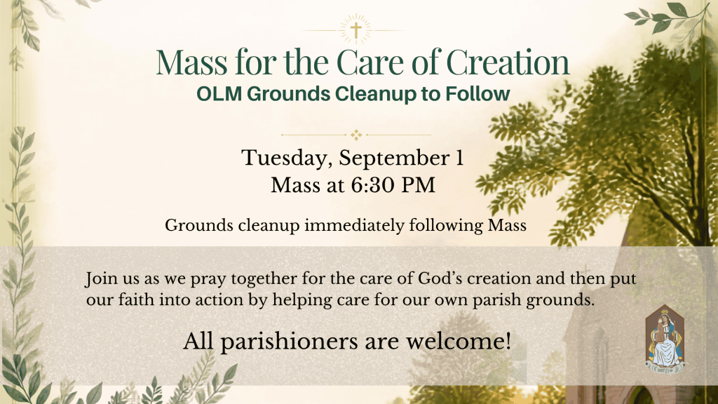 Mass for the Care of Creation  – OLM Grounds Cleanup 9/1