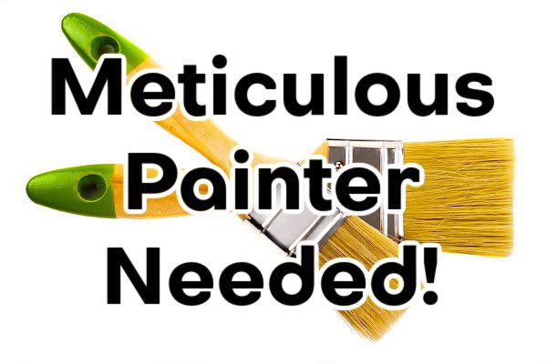 MaDD is Seeking A Meticulous Painter (or 2!)