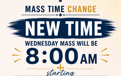 New Wednesday Mass Time Starting 8/5!