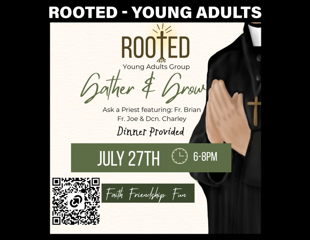 Rooted Young Adults – Ask A Priest – Monday, July 27 at 6:00 pm