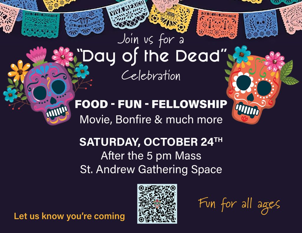 Day of the Dead Celebration – Saturday, October 24 after 5 pm Mass