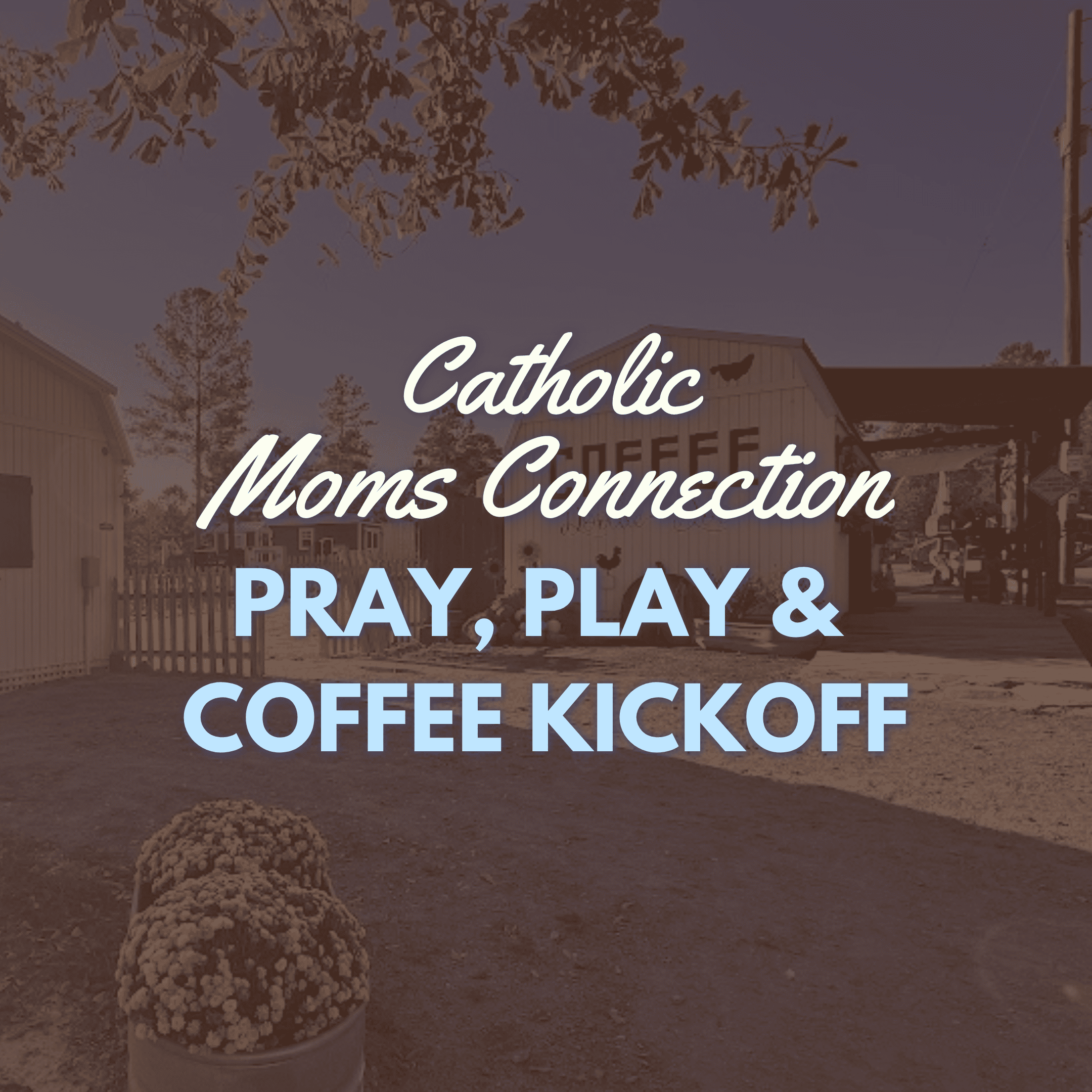 Pray Play Coffee Kickoff