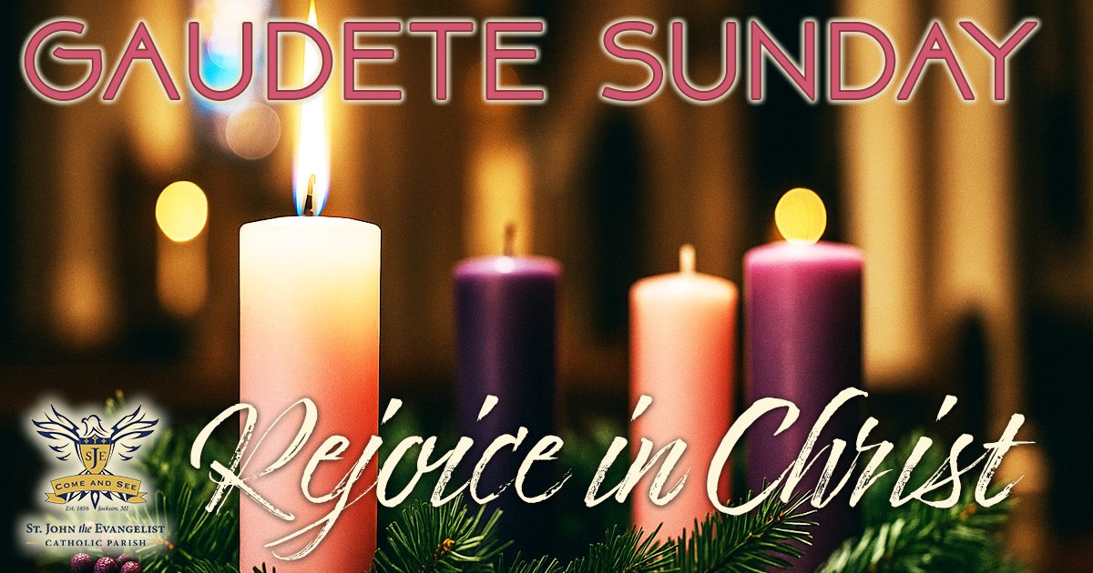 Third Sunday of Advent, Gaudete Sunday, from the Desk of Father Randy Koenigsknecht