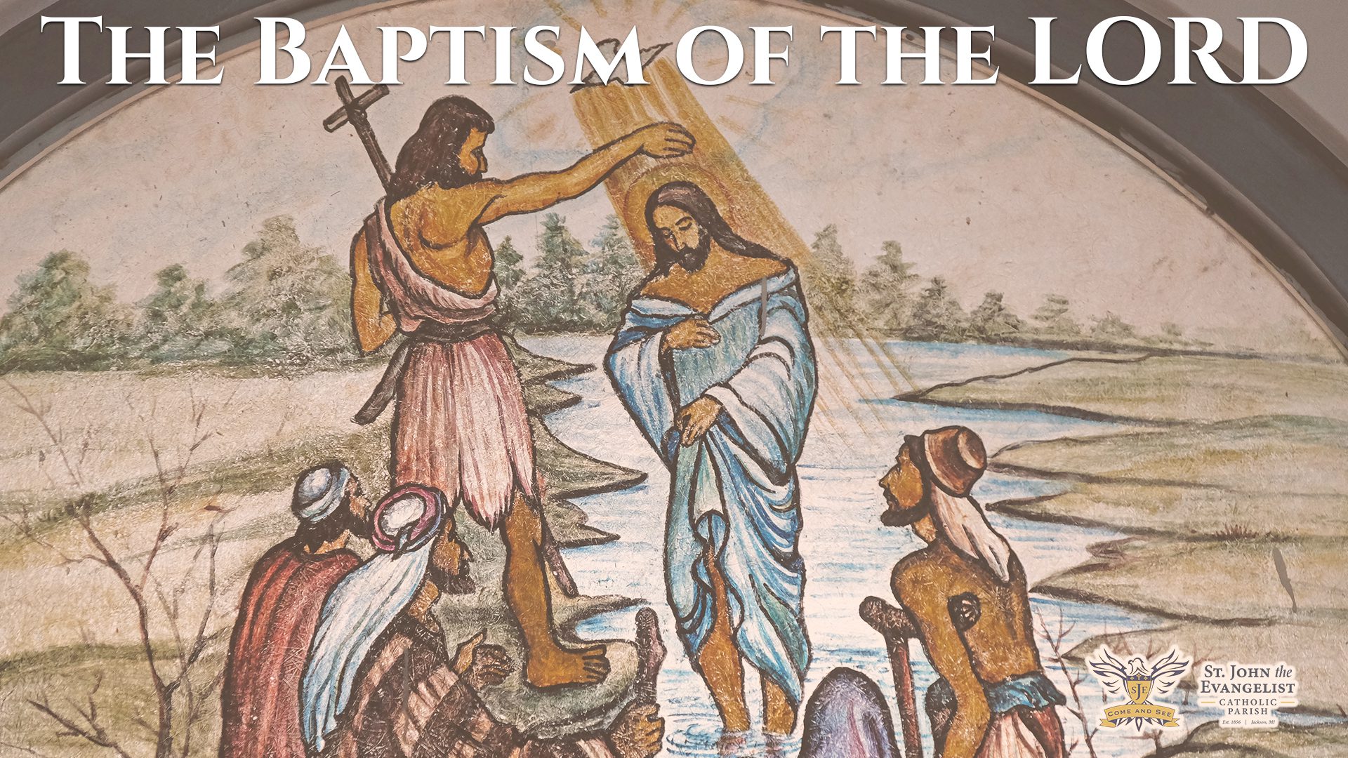 The Baptism of the Lord, January 11, 2026