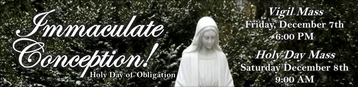 Immaculate Conception – Holy Day of Obligation