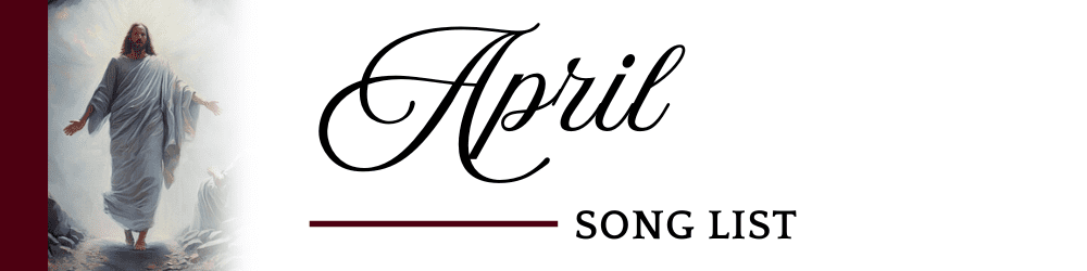 April 2025 Song List