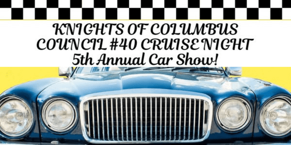 Knights of Columbus Council #40 Cruise Night 5th Annual Car Show
