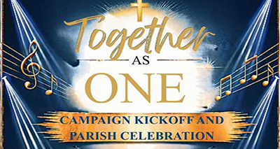 Together As One Campaign Kickoff & Parish Celebration